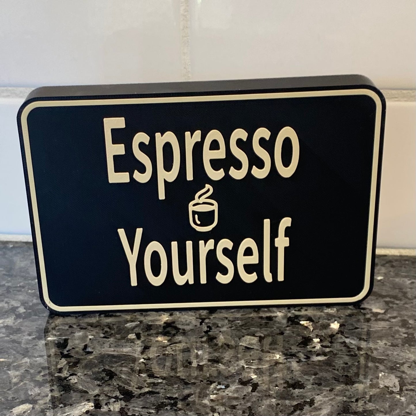 Espresso Yourself! Shelf Sitter