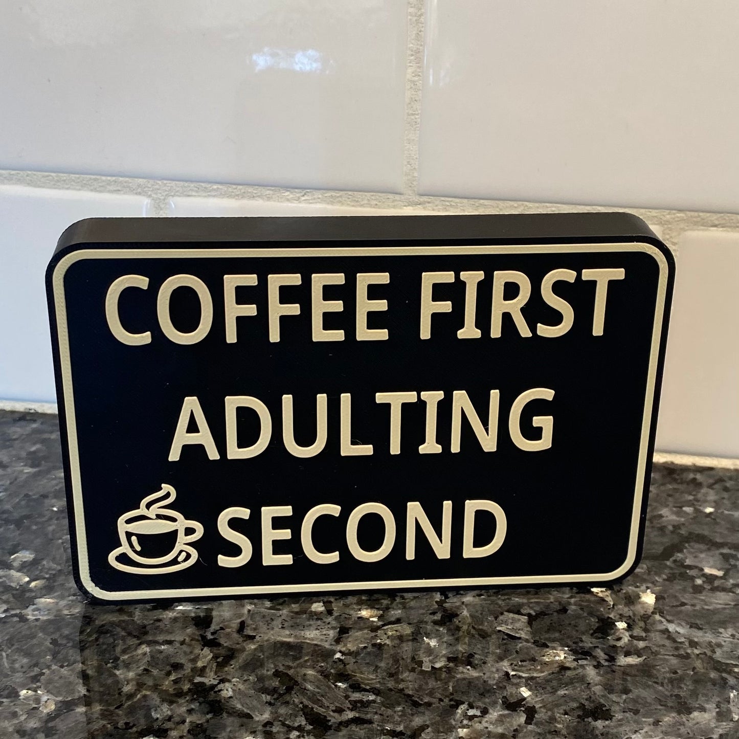 Coffee First Adulting Second Shelf Sitter
