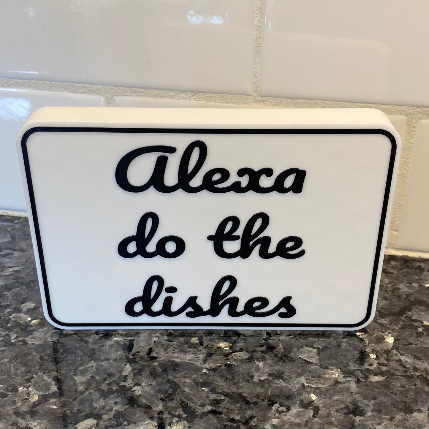 Alexa Do The Dishes! Shelf Sitter